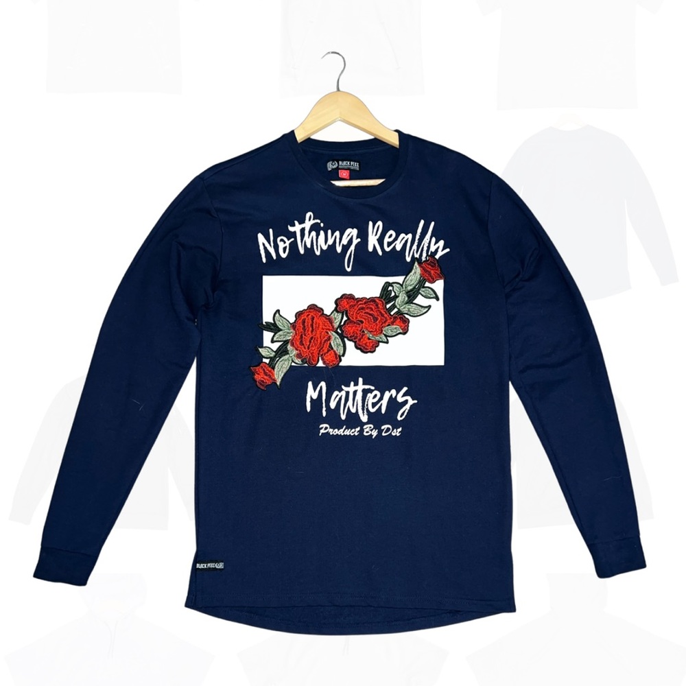 Floral “Nothing Even Matters” Long-Sleeve